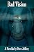 Bad Vision