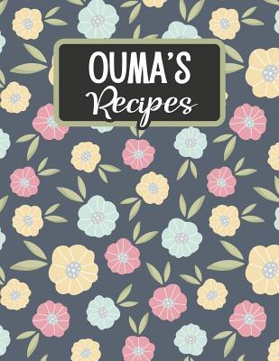 Ouma's Recipes: Blank Recipe Book to Fill in
