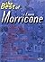 THE BEST OF ENNIO MORRICONE...