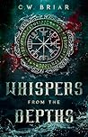 Whispers From The Depths by C.W. Briar
