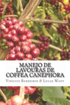 Manejo de Lavouras de Coffea canephora: Análise de Viabilidade e Recomendações Técnicas para a cafeicultura no Município de Plácido de Castro – AC (Portuguese Edition)