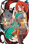 Goblin Slayer Side Story: Year One, Vol. 1 (Light Novel)