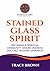 Stained Glass Spirit: Becom...