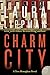 Charm City by Laura Lippman Charm City by Laura Lippman