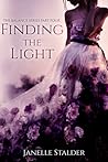 Finding the Light by Janelle Stalder