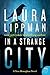 In a Strange City (Tess Monaghan #6)