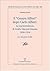 Il “Cesare Alfieri” dopo Carlo Alfieri: la soprintendenza di Emilio Visconti Venosta (1898-1914): (Con documenti inediti) (Centro Studi sulla Civiltà ... Spadolini Nuova Antologia) (Italian Edition)