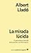 La mirada lúcida