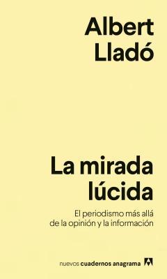 Portada de La mirada lúcida, de Albert Lladó