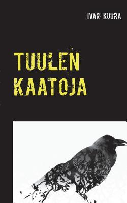 Tuulen kaatoja: Runokirja (Finnish Edition)