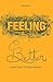 Feeling Better: A Field Guide to Liking Yourself