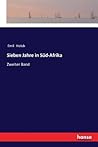 Sieben Jahre in Süd-Afrika: Zweiter Band (German Edition)