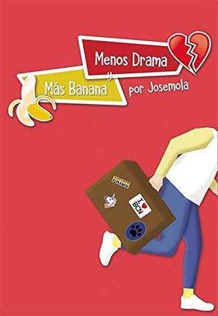 Menos drama y más banana (Kindle Edition)