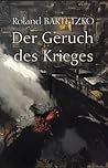 Der Geruch des Krieges: Lehren aus dem Gefecht Der Geruch des Krieges: Lehren aus dem Gefecht