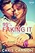99% Faking It by Chris  Cannon