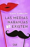 Las medias naranjas no existen by Elena Garralon