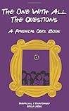 The One with All The Questions: A Friends Quiz Book (Ultimate Quiz Book)
