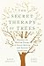 The Secret Therapy of Trees: Harness the Healing Energy of Forest Bathing and Natural Landscapes