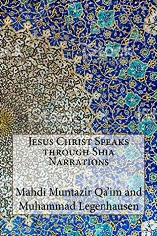 Jesus Christ Speaks through Shia Narrations (Paperback)