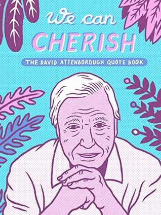 We Can Cherish Unofficial David Attenborough Quote Book Sugoi Books Pdf Epub Fb2 Djvu Talking Book Mp3 Doc Rtf Read Online