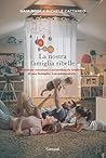 La nostra famiglia ribelle (Italian Edition)