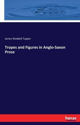 Tropes and Figures in Anglo-Saxon Prose