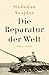 Die Reparatur der Welt: Roman (German Edition)