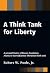 A Think Tank for Liberty