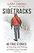 Sidetracks: 40 True Stories of Hunting and Fishing on Paths Less Traveled