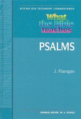 What the Bible Teaches - Psalms (Ritchie Old Testament Commentaries)