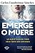 Emerge o muere by Carlos Cuauhtémoc Ing.