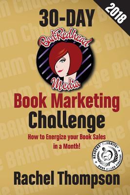 BadRedhead Media 30-Day Book Marketing Challenge: How to energize your book sales in a month