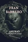 Amurao: La soberbia de los nonatos (Amurao, #3)