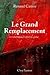 Le grand remplacement, Introduction au remplacisme global (4e édition, augmentée)