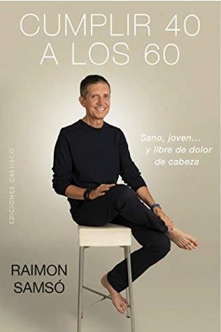Cumplir 40 a los 60 (Kindle Edition)