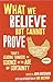 What We Believe But Cannot Prove