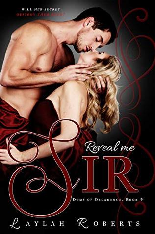 Reveal Me, Sir (Doms of Decadence, #9)