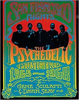San Francisco Nights: The Psychedelic Music Trip 1965-1968