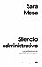 Silencio administrativo by Sara Mesa