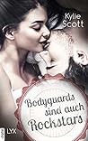 Bodyguards sind auch Rockstars by Kylie Scott