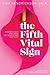 The Fifth Vital Sign: Master Your Cycles & Optimize Your Fertility