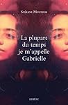 La plupart du temps je m'appelle Gabrielle