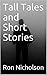 Tall Tales and Short Stories by Ron Nicholson