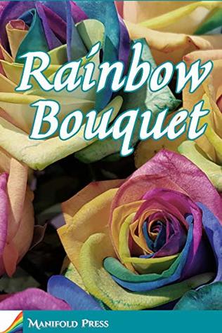 Rainbow Bouquet (Kindle Edition)