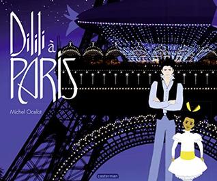 Dilili à Paris - Le grand album du film (French Edition)
