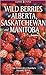 Wild Berries of Alberta, Saskatchewan and Manitoba