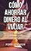 Cómo Ahorrar Dinero al Viajar by Poppi Edwards