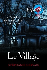 Le village (Frissons, #10)