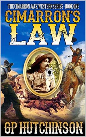Cimarron's Law (The Cimarron Jack Western Series Book 1)