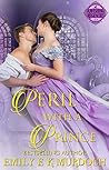 Peril with a Prince by Emily E.K. Murdoch